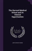 The Harvard Medical School and its Clinical Opportunities
