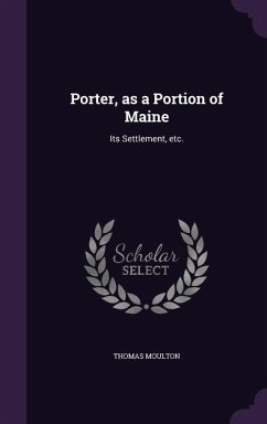 Porter, as a Portion of Maine - Moulton, Thomas