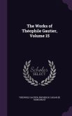 The Works of Théophile Gautier, Volume 15
