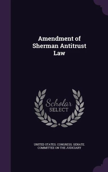 Amendment of Sherman Antitrust Law