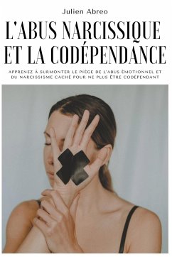 L'abus narcissique et la codépendance - Abreo, Julien