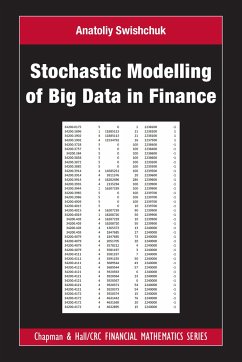 Stochastic Modelling of Big Data in Finance - Swishchuk, Anatoliy (University of Calgary, Alberta, Canada)