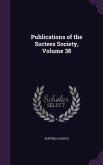 Publications of the Surtees Society, Volume 38