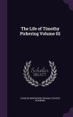 The Life of Timothy Pickering Volume 02