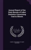 Annual Report of the State Bureau of Labor Statistics Concerning Coal in Illinois