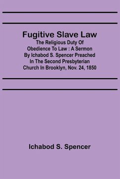 Fugitive Slave Law - S. Spencer, Ichabod