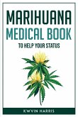 MARIHUANA MEDICAL BOOK TO HELP YOUR STATUS