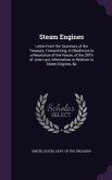 Steam Engines: Letter From the Secretary of the Treasury, Transmitting, in Obedience to a Resolution of the House, of the 29Th of Jun