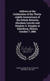 Address at the Celebration of the Thirty-eighth Anniversary of the Debate Between Abraham Lincoln and Stephen A. Douglas at Galesburg, Illinois, October 7, 1896