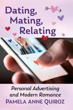 Dating, Mating, Relating - Quiroz, Pamela Anne