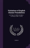 Visitations of English Cluniac Foundations: In 47 Hen. Iii. (1262), 3 & 4 Edw. I. (1275-6), & 7 Edw. I. (1279)