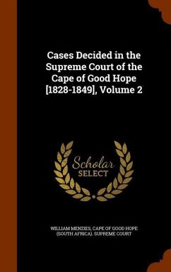 Cases Decided in the Supreme Court of the Cape of Good Hope [1828-1849], Volume 2 - Menzies, William