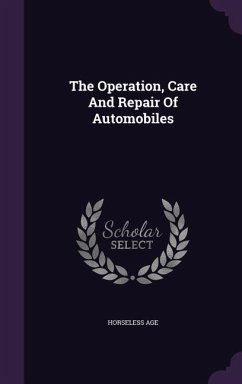 The Operation, Care And Repair Of Automobiles - Age, Horseless