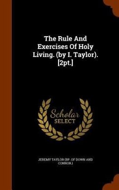 Cover The Rule And Exercises Of Holy Living. (by I. Taylor). [2pt.]