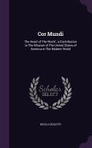 Cor Mundi: The Heart of The World; a Contribution to The Mission of The United States of America in The Modern World