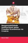 Responsabilidade Institucional pelas Fraudes Económicas na Croácia