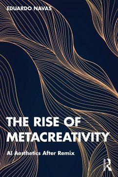 The Rise of Metacreativity - Navas, Eduardo (The Pennsylvania State University, USA)