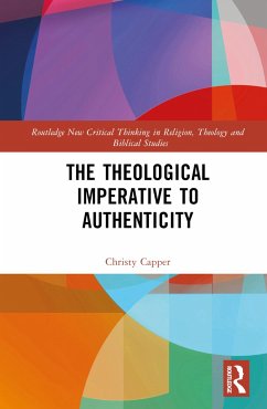 The Theological Imperative to Authenticity - Capper, Christy