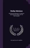 Stellar Motions: With Special Reference To Motions Determined By Means Of The Spectrograph