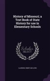 History of Missouri; a Text Book of State History for use in Elementary Schools