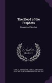The Blood of the Prophets: Biographical Sketches