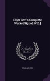 Elijer Goff's Complete Works [Signed W.D.]