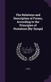 The Relations and Description of Forms, According to the Principles of Pestalozzi [By-Synge]
