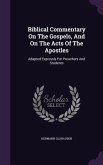 Biblical Commentary On The Gospels, And On The Acts Of The Apostles