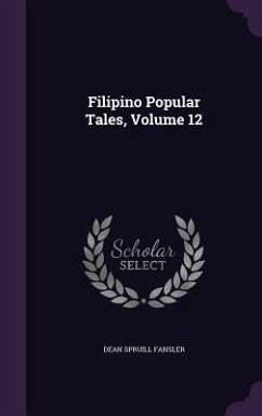 Filipino Popular Tales, Volume 12 - Fansler, Dean Spruill