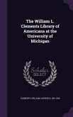 The William L. Clements Library of Americana at the University of Michigan