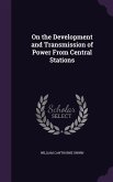 On the Development and Transmission of Power From Central Stations