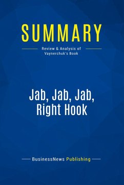 Summary: Jab, Jab, Jab, Right Hook - Businessnews Publishing