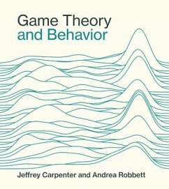 Game Theory and Behavior - Carpenter, Jeffrey; Robbett, Andrea