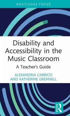 Disability and Accessibility in the Music Classroom - Carrico, Alexandria (University of South Carolina, USA); Grennell, Katherine