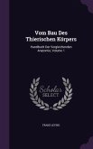 Vom Bau Des Thierischen Körpers: Handbuch Der Vergleichenden Anatomie, Volume 1