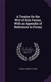 A Treatise On the Writ of Scire Facias, With an Appendix of References to Forms