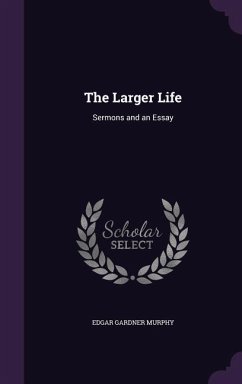 The Larger Life - Murphy, Edgar Gardner
