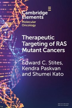 Therapeutic Targeting of Ras Mutant Cancers - Stites, Edward C. (Salk Inst itute for Biological Studies, La Jolla,; Paskvan, Kendra (Pacific Northwes t University for Health Sciences, ; Kato, Shumei (University of California, San Diego Moores Cancer Cen