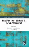 Perspectives on Kant's Opus postumum