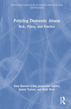 Policing Domestic Abuse - Barrow-Grint, Katy; Sebire, Jacqueline; Turton, Jackie (University of Essex, UK)