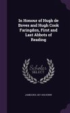 In Honour of Hugh de Boves and Hugh Cook Faringdon, First and Last Abbots of Reading