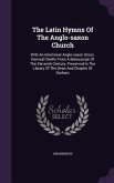 The Latin Hymns Of The Anglo-saxon Church