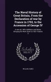 The Naval History of Great Britain, From the Declaration of war by France in 1793, to the Accession of George IV: A new ed., With Additions and Notes,