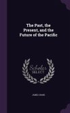 The Past, the Present, and the Future of the Pacific