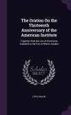 The Oration On the Thirteenth Anniversary of the American Institute