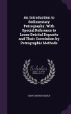 An Introduction to Sedimentary Petrography, With Special Reference to Loose Detrital Deposits and Their Correlation by Petrographic Methods