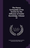 The Penny Cyclopædia of the Society for the Diffusion of Useful Knowledge, Volume 13