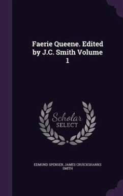 Faerie Queene. Edited by J.C. Smith Volume 1 - Spenser, Edmund; Smith, James Cruickshanks