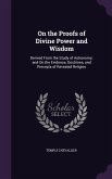 On the Proofs of Divine Power and Wisdom