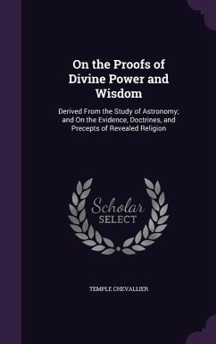 On the Proofs of Divine Power and Wisdom - Chevallier, Temple